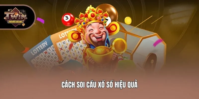Cách soi cầu xổ số hiệu quả
