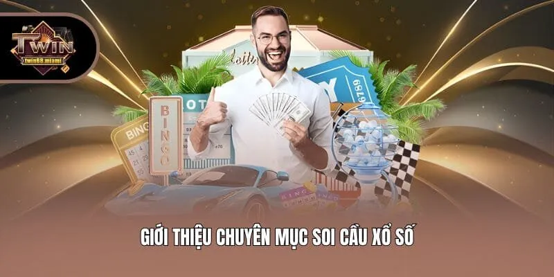 Giới thiệu chuyên mục soi cầu xổ số