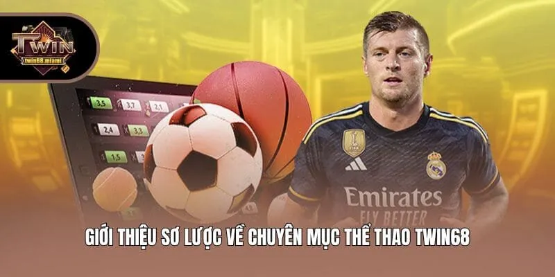Giới thiệu sơ lược về chuyên mục thể thao Twin68