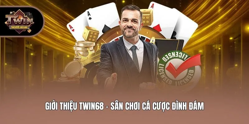 Giới thiệu Twin68 - Sân chơi cá cược đình đám